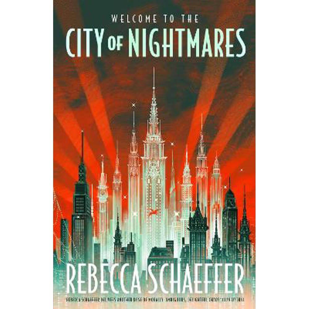 City of Nightmares: The thrilling, surprising young adult urban fantasy (Hardback) - Rebecca Schaeffer